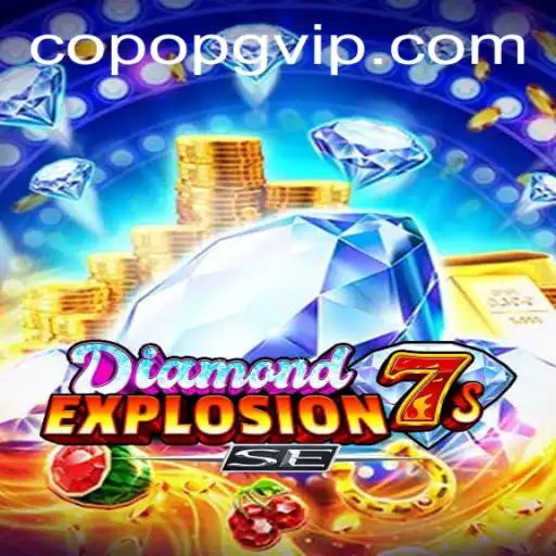 Exploring the Thrills of DiamondExplosion7sSE: A Vibrant Gaming Adventure with CopoPG.com